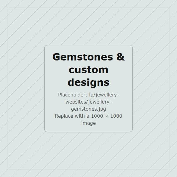 Gemstones and custom jewellery